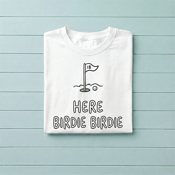 Here Birdie Birdie Golf Put Pun Simple T-Shirt