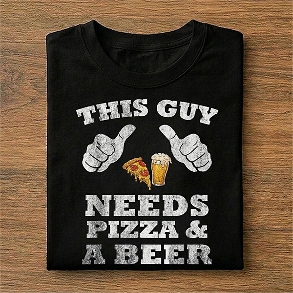 This Guy Two Thumbs Needs Pizza Beer T-Shirt